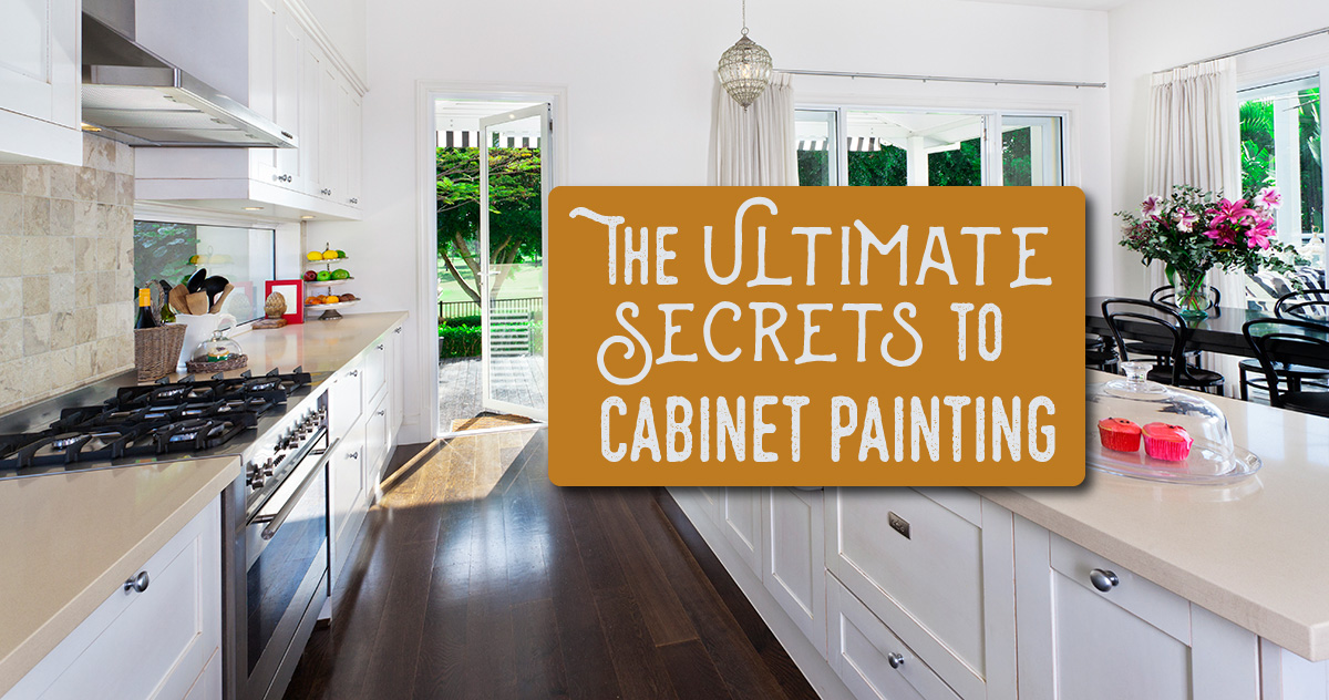 the ultimate secrets to cabinet painting