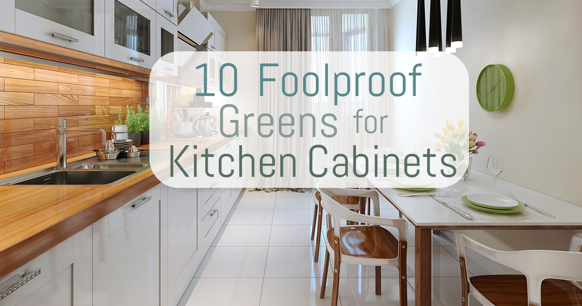 10 foolproof greens for kitchen cabinets