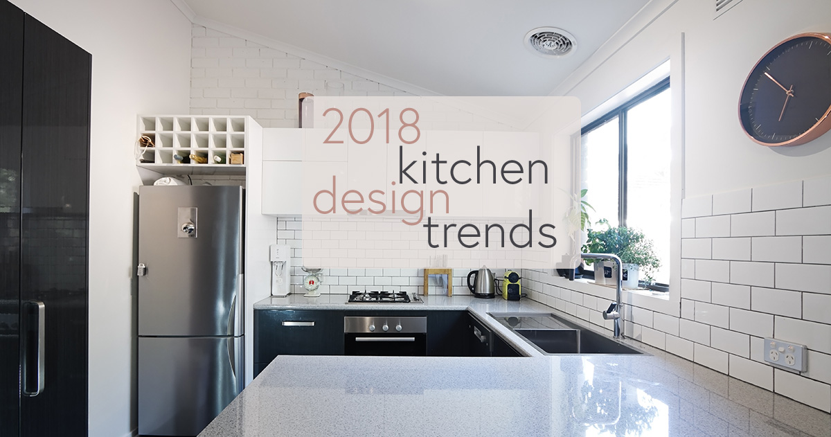 2018 kitchen design trends