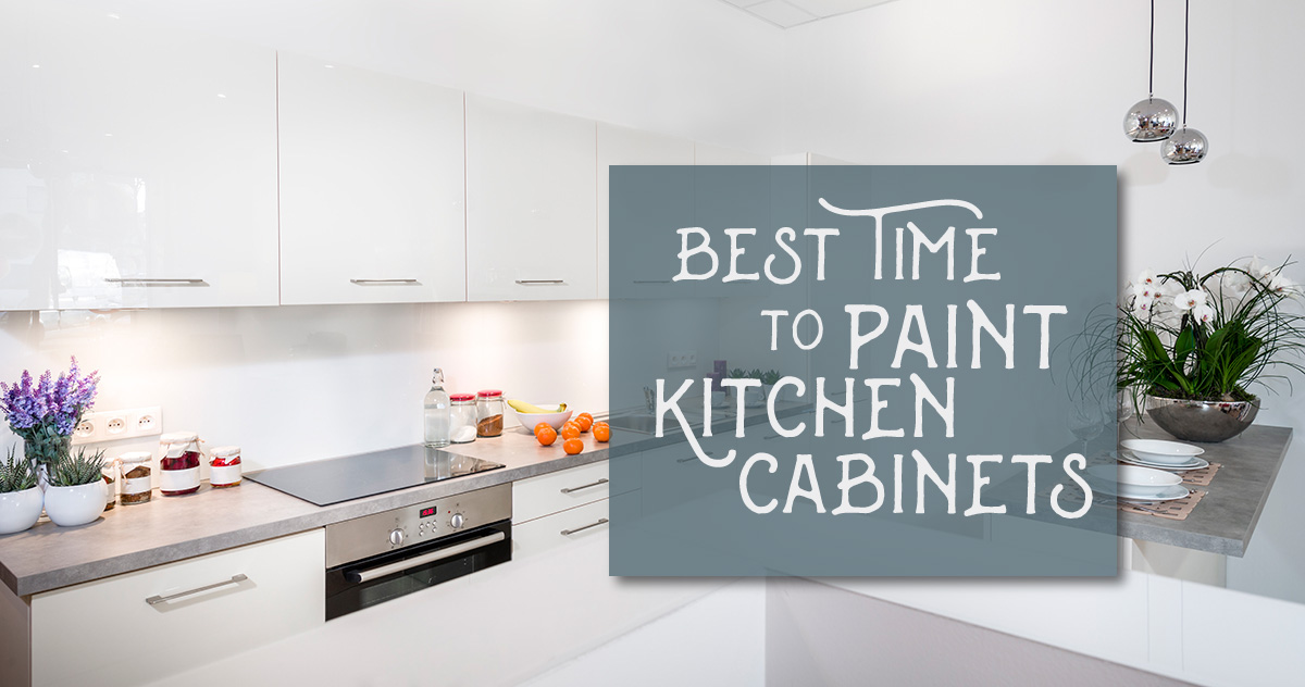 best time to paint kitchen cabinets